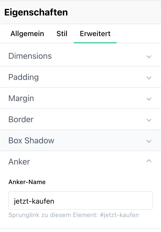 Der Einstellungsbereich „Eigenschaften“ im Seiten-Editor mit den drei Reitern Allgemein, Stil und Erweitert; der Reiter Erweitert ist aktiv. Darunter die zugeklappten Abschnitte Dimensions, Padding, Margin, Border und Box Shadow, danach der aufgeklappte Abschnitt „Anker“ mit dem Feld „Anker-Name“, in dem „jetzt-kaufen“ steht, und dem Hinweis darunter: „Sprunglink zu diesem Element: #jetzt-kaufen“.
