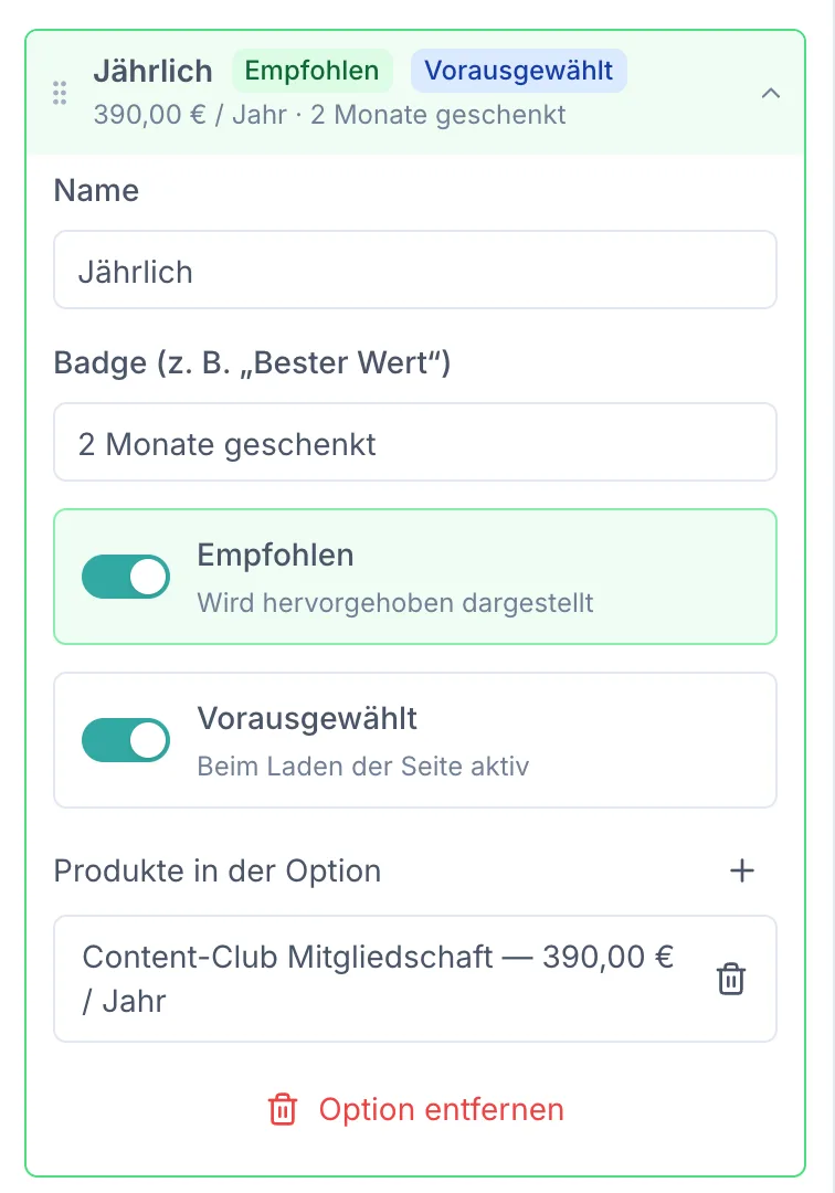 Die aufgeklappte Option „Jährlich“ im Checkout-Flow-Editor: Feld Name mit „Jährlich“, Feld „Badge (z. B. Bester Wert)“ mit dem Wert „2 Monate geschenkt“, zwei eingeschaltete Schalter „Empfohlen — Wird hervorgehoben dargestellt“ und „Vorausgewählt — Beim Laden der Seite aktiv“, darunter „Produkte in der Option“ mit dem Eintrag „Content-Club Mitgliedschaft — 390,00 € / Jahr“ und einem Papierkorb-Symbol, ganz unten „Option entfernen“.